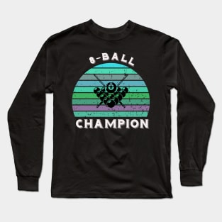 8-ball pool champion - billiards sunset Long Sleeve T-Shirt